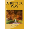 A Better Way