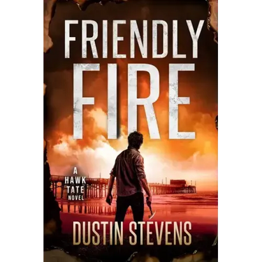 Friendly Fire: A Thriller