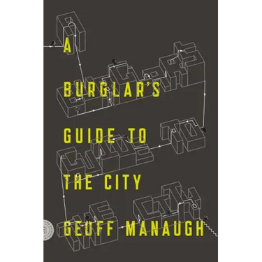 A Burglar's Guide to the City