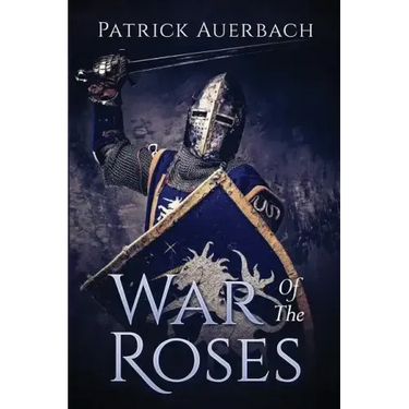 War Of The Roses: The Struggle for Supremacy