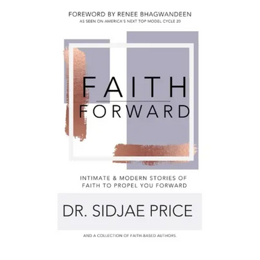 Faith Forward: Intimate and Modern Stories of Faith to Propel You Forward