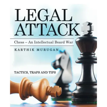 Legal Attack: Chess - an Intellectual Board War