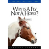 Why is a Fly Not a Horse?