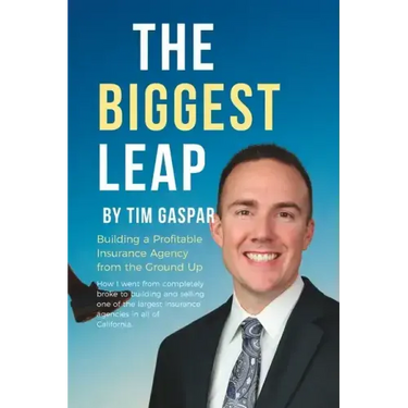 The Biggest Leap: Building a Profitable Insurance Agency from the Ground Up