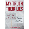 My Truth Their Lies