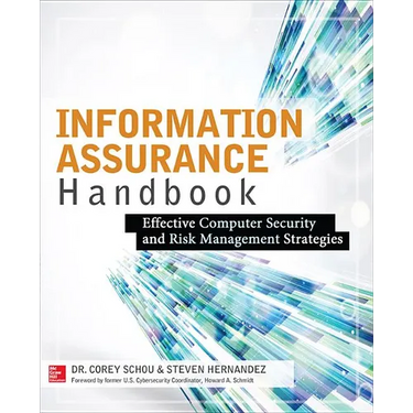 Information Assurance Handbook: Effective Computer Security and Risk Management Strategies