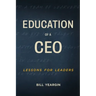 Education of a CEO: Lessons for Leaders