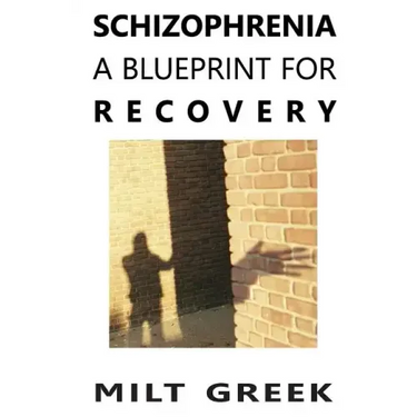 Schizophrenia: A Blueprint for Recovery