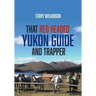 That Red Headed Yukon Guide and Trapper