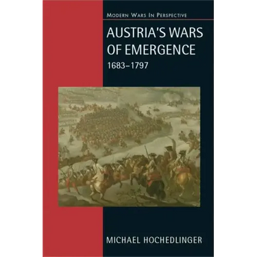 Austria's Wars of Emergence, 1683-1797