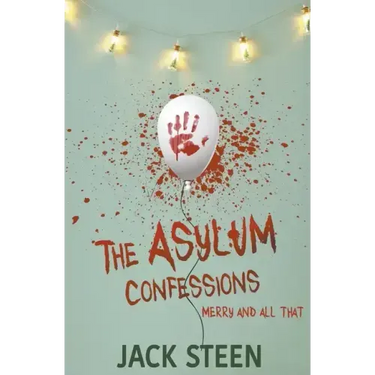 The Asylum Confessions: Merry with all that Murder