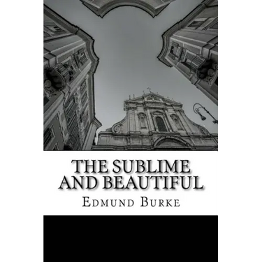 The Sublime and Beautiful