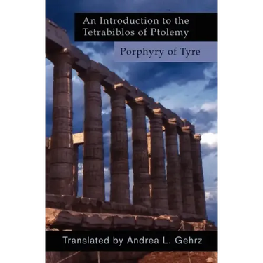 An Introduction to the Tetrabiblos of Ptolemy