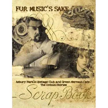For Music's Sake: Asbury Park's Upstage Club and Green Mermaid Cafe the Untold Stories