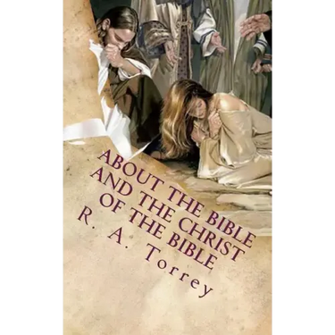 About the Bible and the Christ of the Bible: An Apologetic Guide to the Most Difficult Issues of the Faith