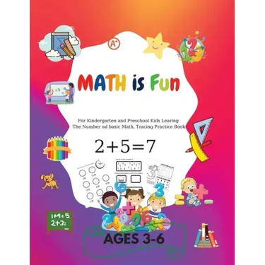 MATH is Fun: For kindergarteners and preschoolers learning Number and basic math, tracing practice book Ages 3-6