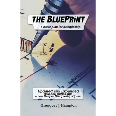 The BluePrint: A basic plan for discipleship