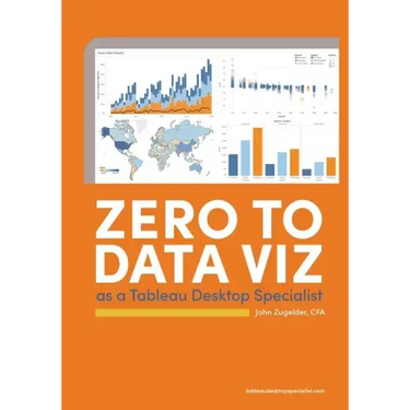 Zero to Data Viz as a Tableau Desktop Specialist