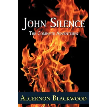 John Silence: The Complete Adventures