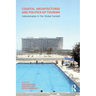 Coastal Architectures and Politics of Tourism: Leisurescapes in the Global Sunbelt