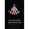 Enlightened Individualism: Buddhism and Hinduism in American Literature from the Beats to the Present