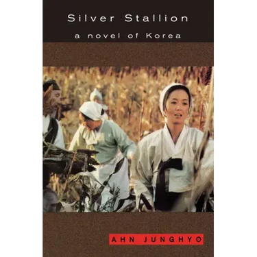 Silver Stallion: A Novel of Korea