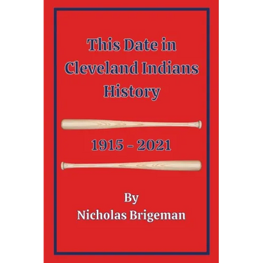 This Date in Cleveland Indians History: 1915 - 2021