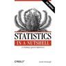 Statistics in a Nutshell: A Desktop Quick Reference