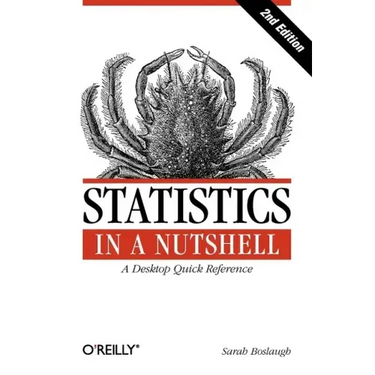 Statistics in a Nutshell: A Desktop Quick Reference