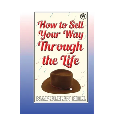 How to sell your way through the life
