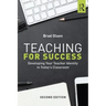 Teaching for Success: Developing Your Teacher Identity in Today's Classroom