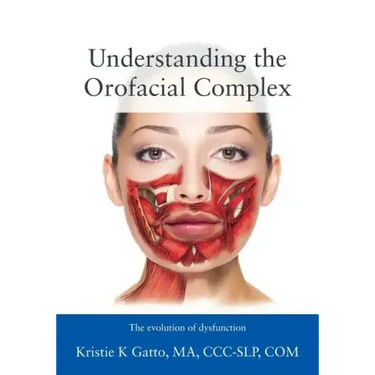 Understanding the Orofacial Complex: The Evolution of Dysfunction