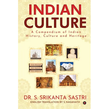 Indian Culture: A Compendium of Indian History, Culture and Heritage