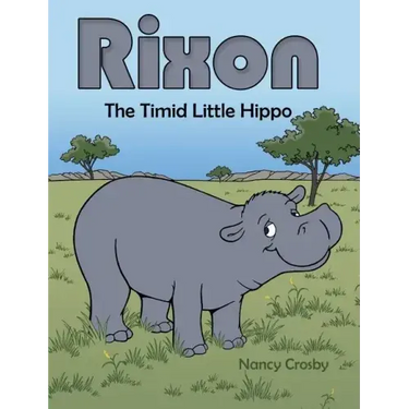Rixon: The Timid Little Hippo