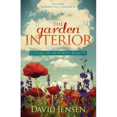 The Garden Interior: A Year of Inspired Beauty