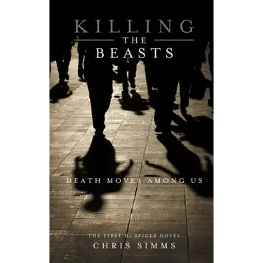 Killing the Beasts: Death Moves Among Us
