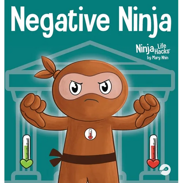 Negative Ninja: A Children's Book About Emotional Bank Accounts