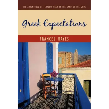 Greek Expectations: The Adventures of Fearless Fran in the Land of the Gods