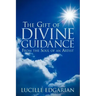 The Gift of Divine Guidance: From the Soul of an Artist