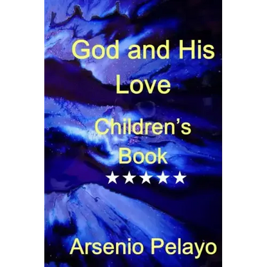 God and his Love: Christian Children Book