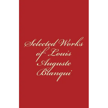 Selected Works of Louis-Auguste Blanqui