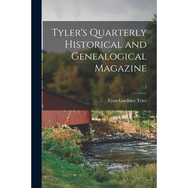 Tyler's Quarterly Historical and Genealogical Magazine; 1
