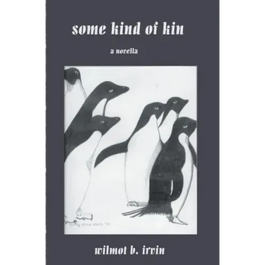 Some Kind of Kin: a novella