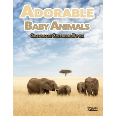 Adorable Baby Animals Grayscale Coloring Book: 32 Sweet Pictures to Color Featuring Baby Camels, Pigs, Ducks, and Much More