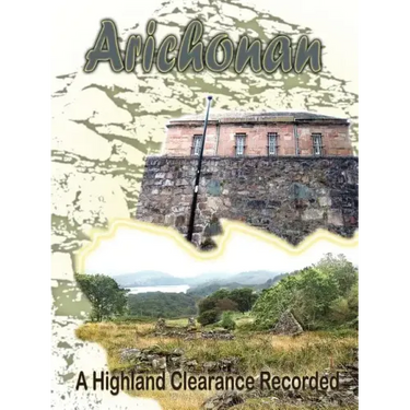 Arichonan: A Highland Clearance Recorded