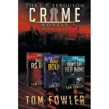 The C.T. Ferguson Crime Novels: Books 10-12