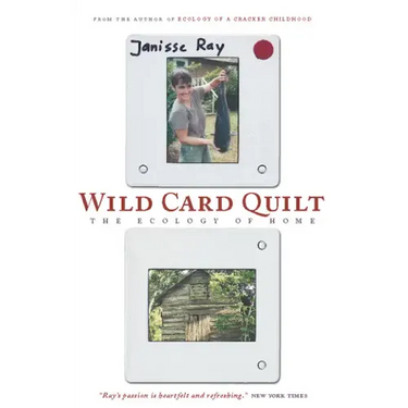 Wild Card Quilt: The Ecology of Home
