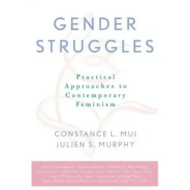 Gender Struggles: Practical Approaches to Contemporary Feminism