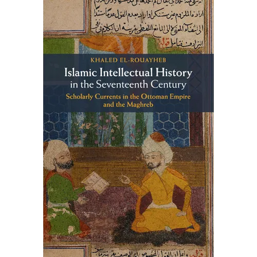 Islamic Intellectual History in the Seventeenth Century