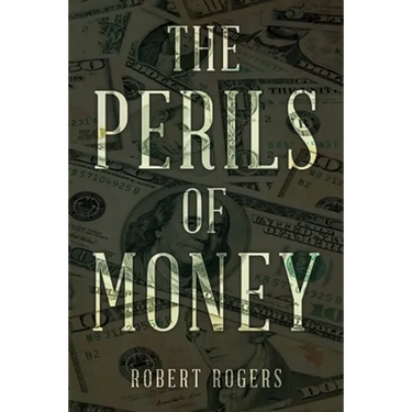 The Perils of Money
